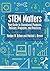STEM Matters: Your Guide to...