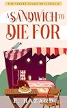 A Sandwich to Die For: A New Zealand Small Town Cozy Mystery