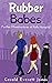 Rubber Babes: Further Misad...