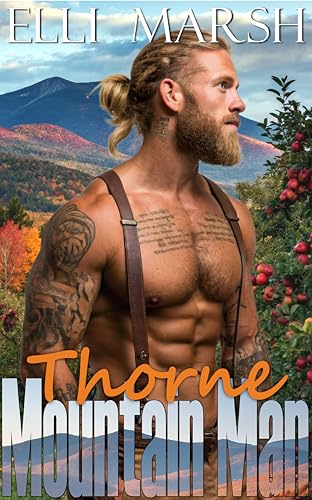 Mountain Man Thorne: a steamy, accidental/secret pregnancy, halloween, one night to forever one hour romance short read (Frost Peak Farm Mountain Man Book 4)