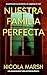 Nuestra Familia Perfecta: Un apasionante thriller psicológico (Spanish Edition)