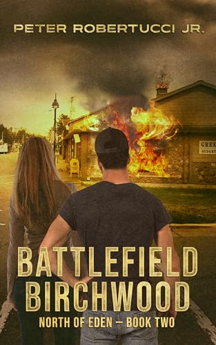 BATTLEFIELD BIRCHWOOD (North Of Eden Book 2)