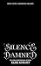 Silence of the Damned