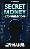 Secret Money Domi...