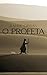 O Profeta: Edição Integral ...