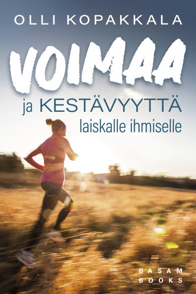 Voimaa ja kestävyyttä laiskalle ihmiselle (Paperback)