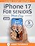 iPhone 17 for Seniors Made ...