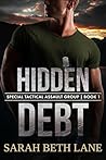 Hidden Debt (Special Tactical Assault Group Book 1)