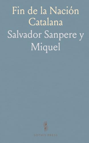 Fin de la Nación Catalana (Spanish Edition)