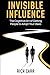 Invisible Influence: The Co...