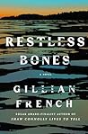 Restless Bones by Gillian French Restless Bones by Gillian French