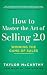 How to Master the Art of Selling 2 by Taylor McCarthy