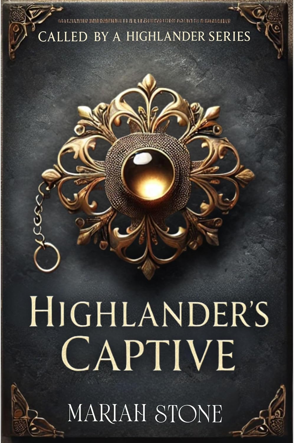 Highlander's Captive (Called by a Highlander, #1)