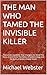 THE MAN WHO TAMED THE INVIS...