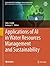Applications of AI in Water Resources Management and Sustainability (Sustainable Artificial Intelligence-Powered Applications)