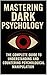 Mastering Dark Psychology: ...