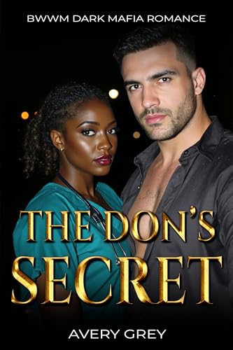 The Don's Secret: BWWM Dark Mafia Romance (Quick Mafia Heat)
