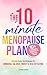 The 10-Minute Menopause Plan by Linda Callen