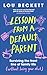 Lessons from a Default Parent: Surviving the Front Line of Family Life (Without Losing Your Sh*t)