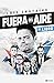 Fuera del aire by Luis Chataing
