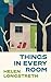 Things in Every Room by Helen Longstreth