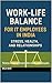 Work-Life Balance for IT Employees in India by BALA NAIR
