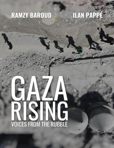 Gaza Rising: Voices from the Rubble (Paperback)