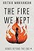 The Fire We Kept by Hrithik Manikandan