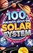 100 Fun Facts About the Solar System by Uncle Wale 100 Fun Facts About the Solar System by Uncle Wale