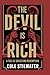 The Devil Is Rich: A Tale o...