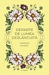 Departe de lumea ...