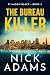 The Bureau Killer by Nick        Adams