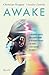 Awake: Il magnifico viaggio nella mente umana di un neurochirurgo che opera i suoi pazienti da svegli (Italian Edition)