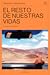 El resto de nuestras vidas by Benjamin Markovits
