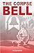 The Corpse Bell