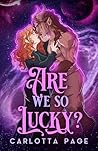 Are We So Lucky?