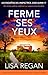 Ferme ses yeux: Un roman po...
