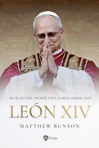 León XIV: Retrato del primer papa norteamericano (Biografías y testimonios) (Spanish Edition)