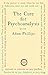 The Cure for Psychoanalysis