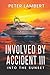 Involved by Accident III: I...