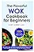 THE FLAVORFUL WOK COOKBOOK ...