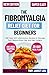 THE FIBROMYALGIA RELIEF DIET FOR BEGINNERS by TORY JARRET LDN