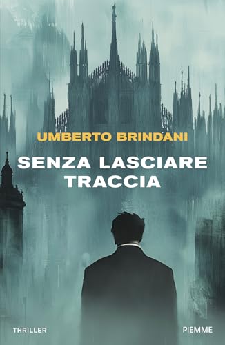 Senza lasciare traccia (Italian Edition)