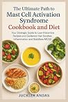 The Ultimate Path to Mast Cell Activation Syndrome Cookbook a... by Juckler Andas