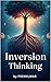INVERSION THINKING