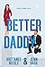 Better Daddy