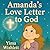 Amanda's Love Letter to God...