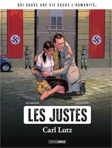 Les Justes - Tome 1 - Carl Lutz - histoire complète (French Edition)