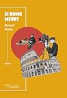 Si Rome meurt (French Edition) Si Rome meurt (French Edition)