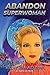 Abandon Superwoman by Kelly Van Nelson